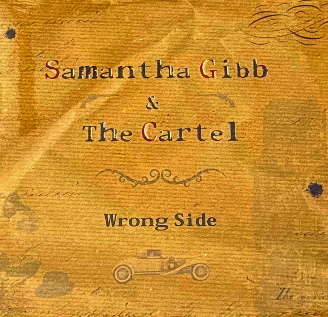 Wrong Side by Samantha Gibb & The Cartel
